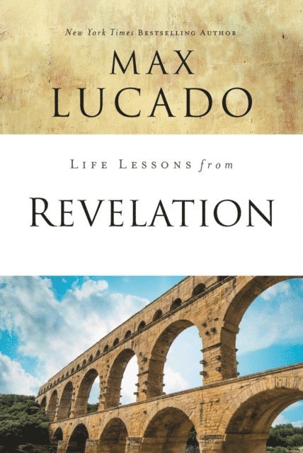 Max Lucado - Life Lessons from Revelation, E-bok