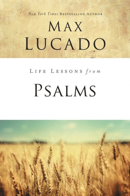 Max Lucado - Life Lessons from Psalms, E-bok