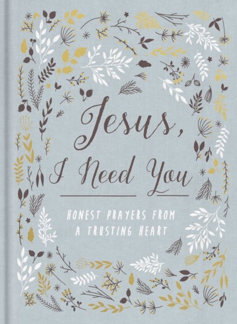 Zondervan - Jesus, I Need You, E-bok