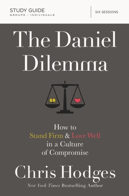 Chris Hodges - Daniel Dilemma Bible Study Guide, E-bok