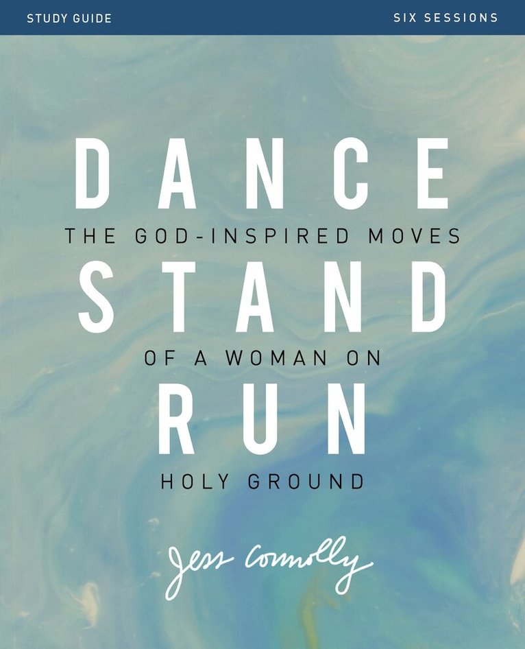 Jess Connolly - Dance, Stand, Run Bible Study Guide, Häftad