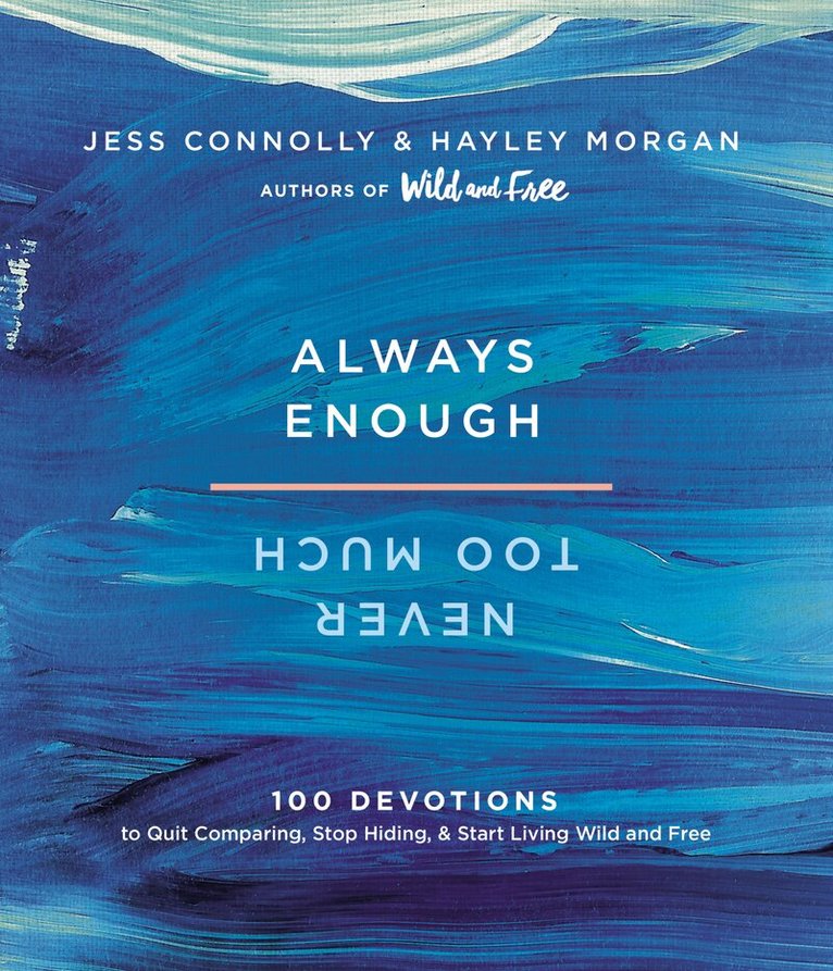 Jess Connolly, Hayley Morgan - Always Enough, Never Too Much, Inbunden