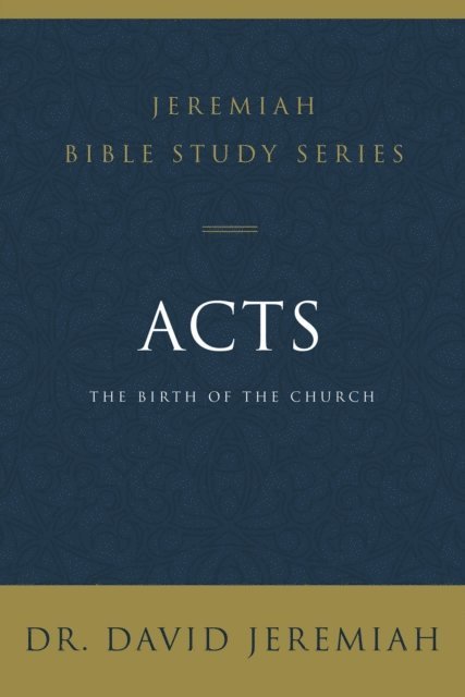 Dr.  David Jeremiah - Acts, E-bok