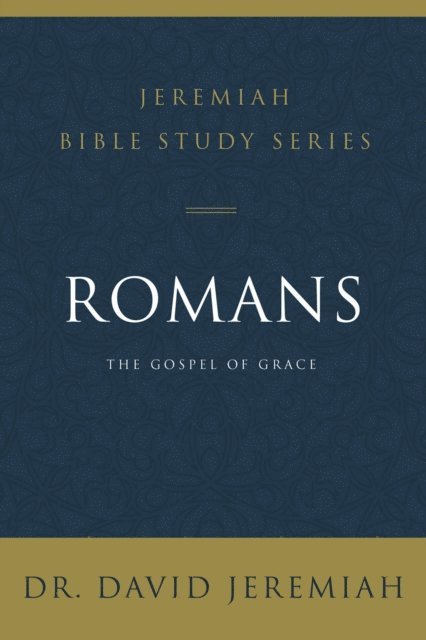 Dr.  David Jeremiah - Romans, E-bok