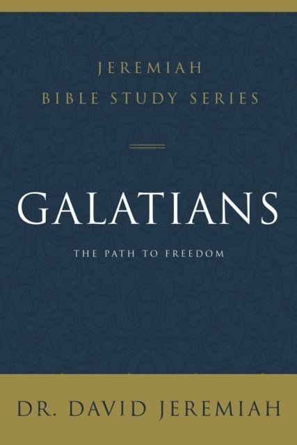 Dr.  David Jeremiah - Galatians, E-bok