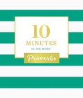 10 Minutes in the Word: Proverbs