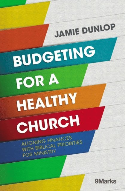 Jamie Dunlop - Budgeting for a Healthy Church, E-bok