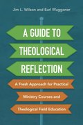 Guide to Theological Reflection