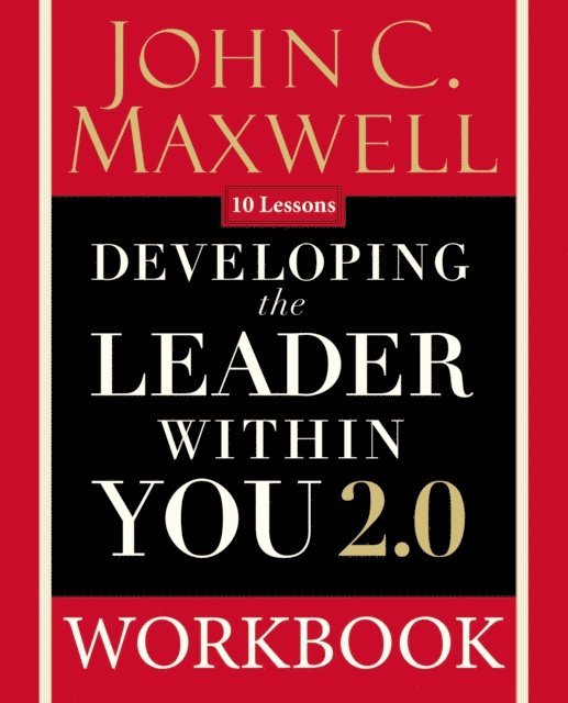 John C. Maxwell - Developing the Leader Within You 2.0 Workbook, E-bok
