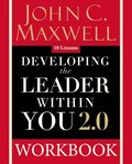Developing the Leader Within You 2.0 Workbook