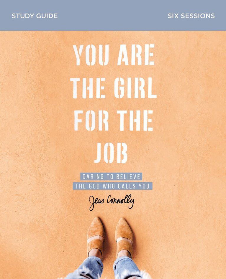 Jess Connolly - You Are the Girl for the Job Bible Study Guide, Häftad
