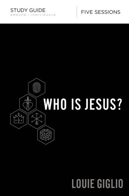 Louie Giglio - Who Is Jesus? Bible Study Guide, E-bok