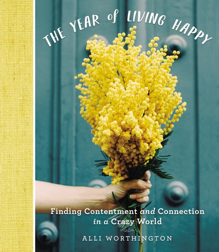 Alli Worthington - Year of Living Happy, Inbunden. Tillgänglighet: Lägg i varukorg