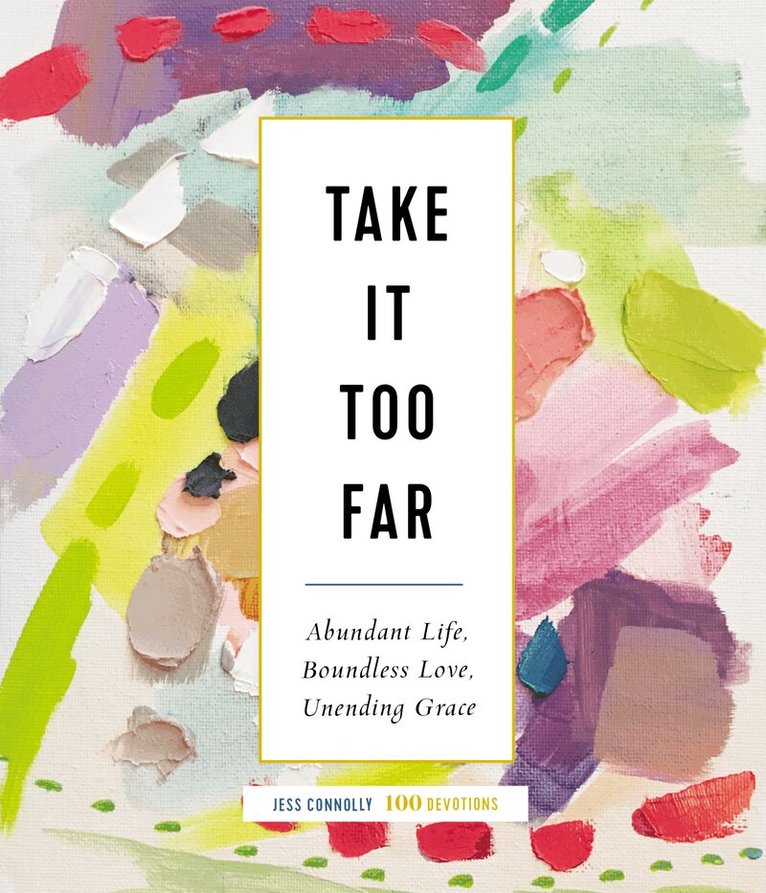 Jess Connolly - Take It Too Far, Inbunden