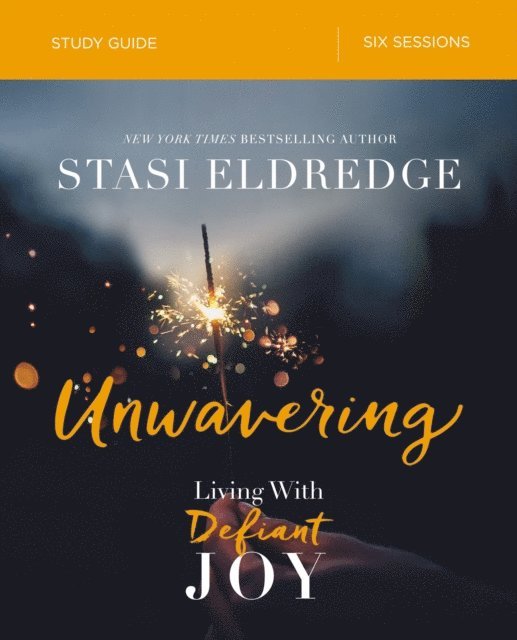 Stasi Eldredge - Unwavering Bible Study Guide, E-bok