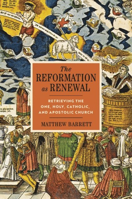 Matthew Barrett - Reformation as Renewal, E-bok