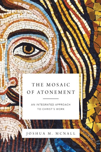 Joshua  M. McNall - Mosaic of Atonement, E-bok