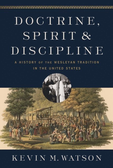 Kevin M. Watson - Doctrine, Spirit, and Discipline, E-bok