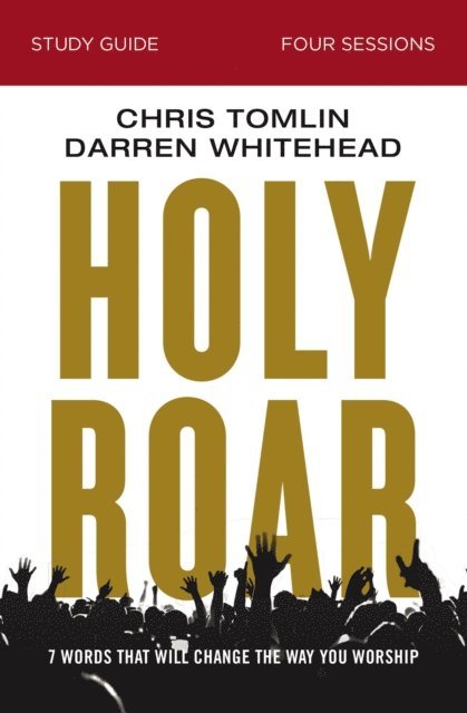 Darren Whitehead, Chris Tomlin - Holy Roar Bible Study Guide, E-bok