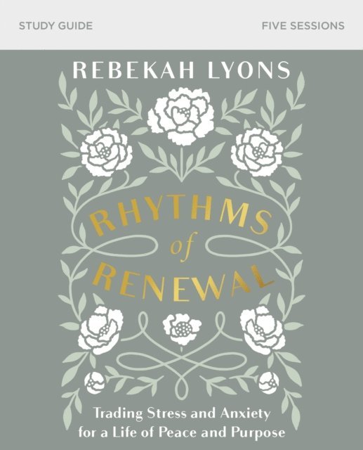 Rebekah Lyons - Rhythms of Renewal Bible Study Guide, E-bok