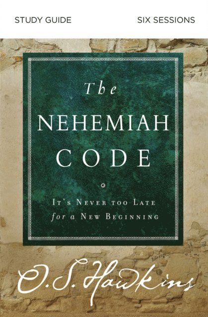 O. S. Hawkins - Nehemiah Code Bible Study Guide, E-bok