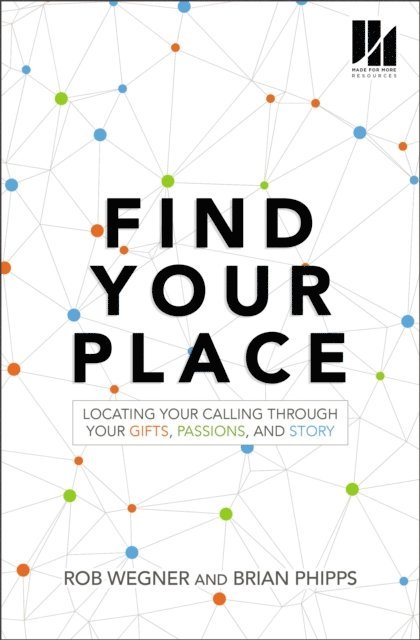 Brian Phipps, Rob Wegner - Find Your Place, E-bok