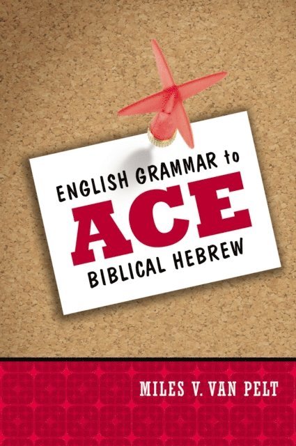 Miles V. Van Pelt - English Grammar to Ace Biblical Hebrew, E-bok