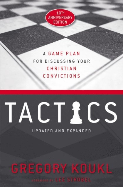 Gregory Koukl - Tactics, 10th Anniversary Edition, E-bok