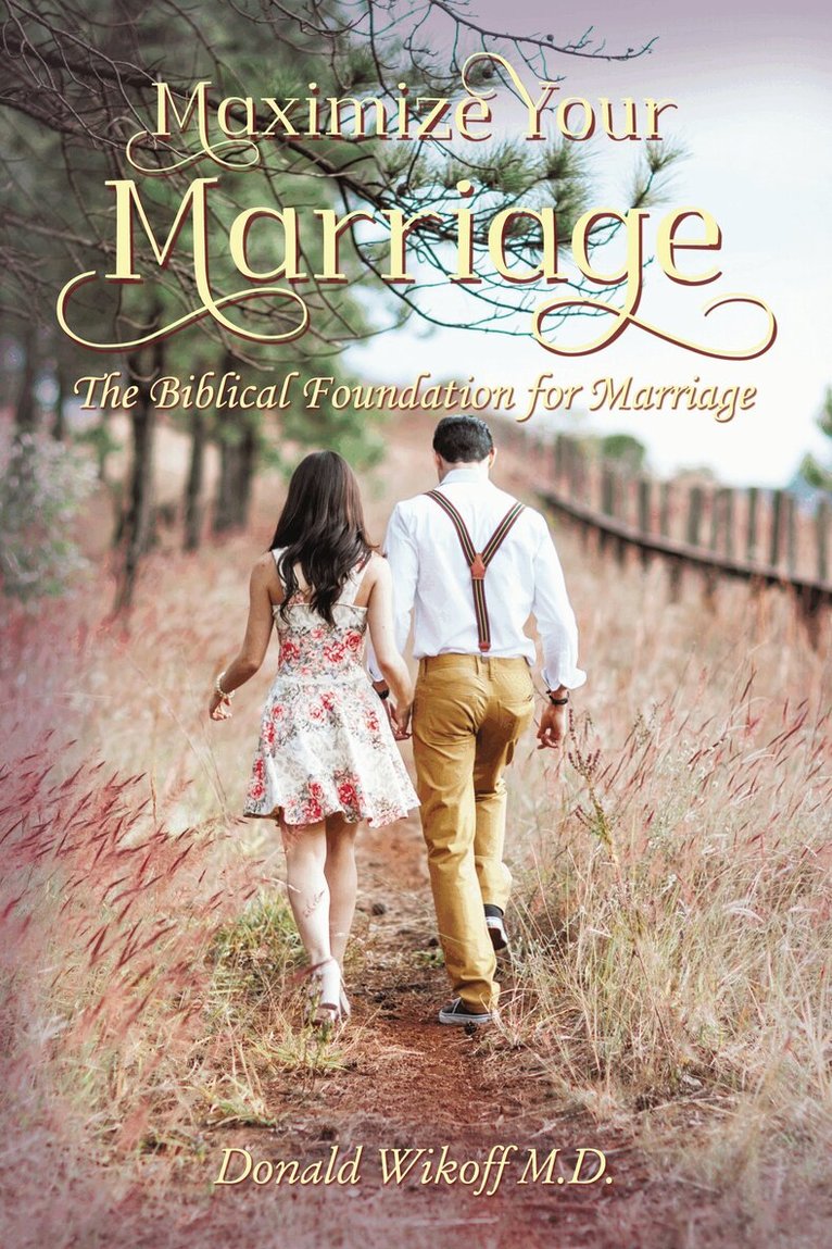 Donald Wikoff, M.D. - Maximize Your Marriage, Häftad
