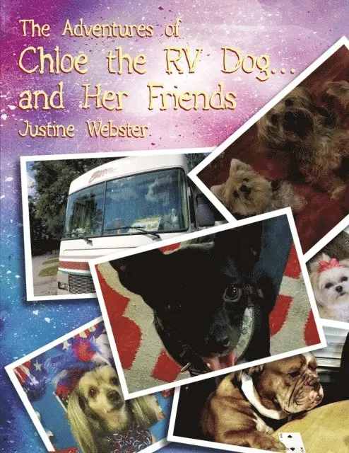 Justine Webster - Adventures of Chloe the RV Dog and Her Friends, E-bok. Tillgänglighet: Lägg i varukorg