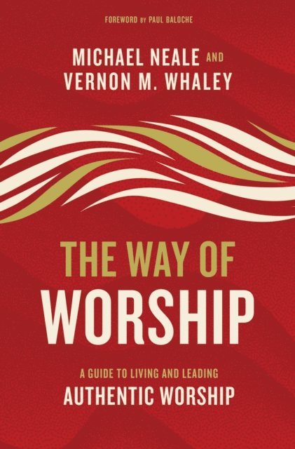 Vernon Whaley, Michael Neale - Way of Worship, E-bok
