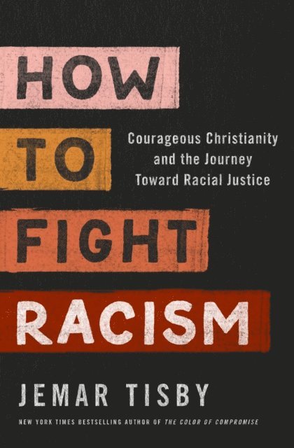 Jemar Tisby - How to Fight Racism, E-bok