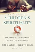 Bridging Theory and Practice in Children's Spirituality