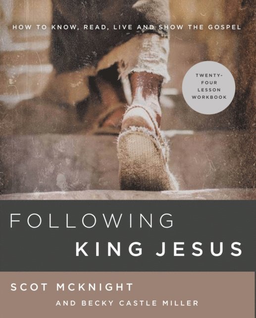 Becky Castle Miller, Scot McKnight - Following King Jesus, E-bok