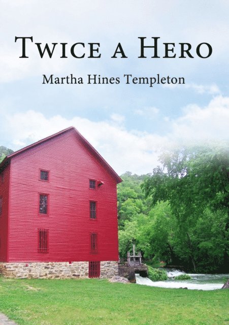 Martha Hines Templeton - Twice A Hero, E-bok