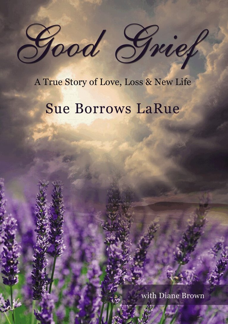 Sue Borrows LaRue - Good Grief, Häftad. Tillgänglighet: Lägg i varukorg
