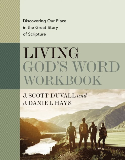 J. Daniel Hays, J. Scott Duvall - Living God's Word Workbook, E-bok