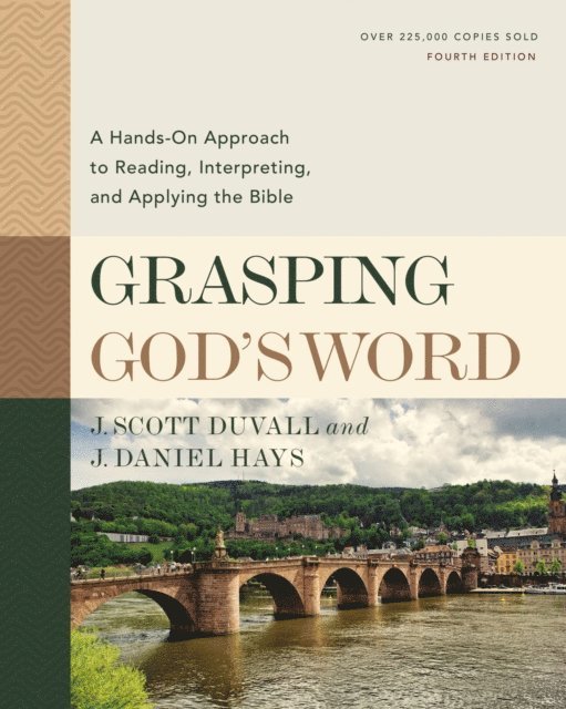 J. Daniel Hays, J. Scott Duvall - Grasping God's Word, Fourth Edition, E-bok