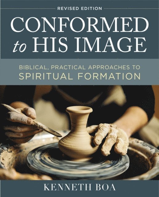 Kenneth D. Boa - Conformed to His Image, Revised Edition, E-bok