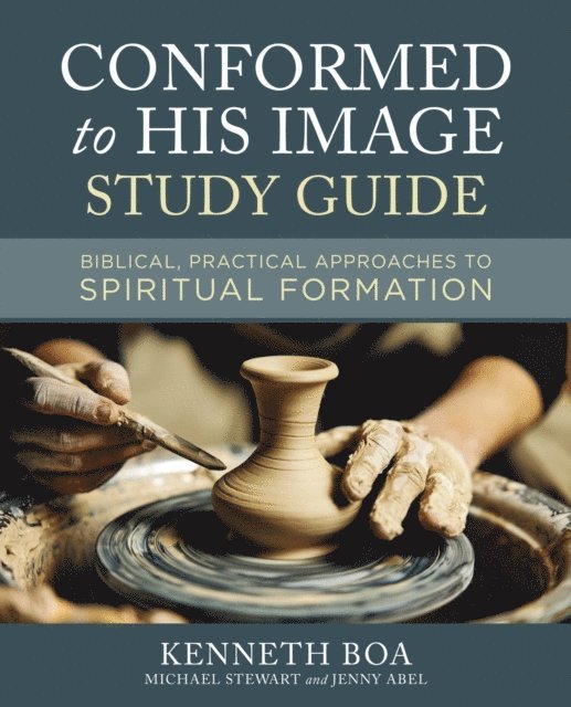 Jenny Abel, Michael Stewart, Kenneth D. Boa - Conformed to His Image Study Guide, E-bok