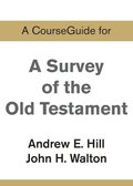 CourseGuide for A Survey of the Old Testament