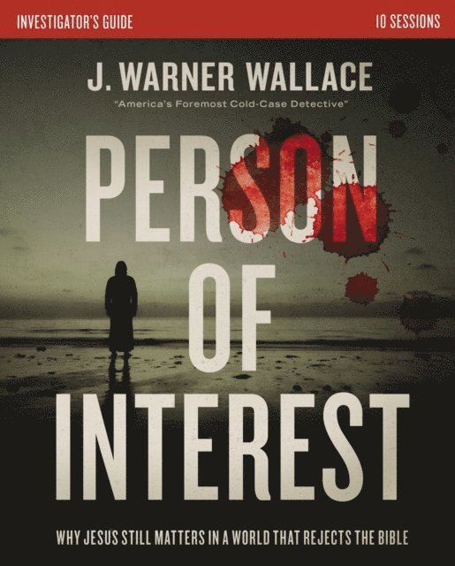 J. Warner Wallace - Person of Interest Investigator's Guide, E-bok