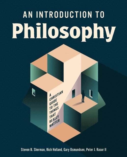 Peter J. Rasor, Gary S. Osmundsen, Richard A. Holland, Steven B. Sherman - Introduction to Philosophy, E-bok