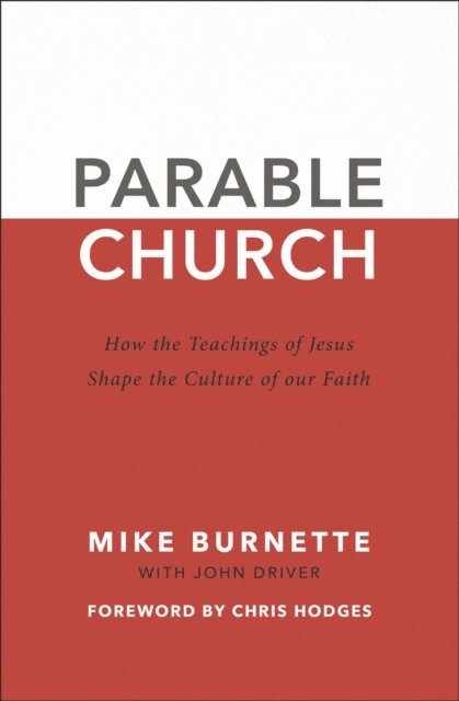 John Driver, Mike Burnette - Parable Church, E-bok