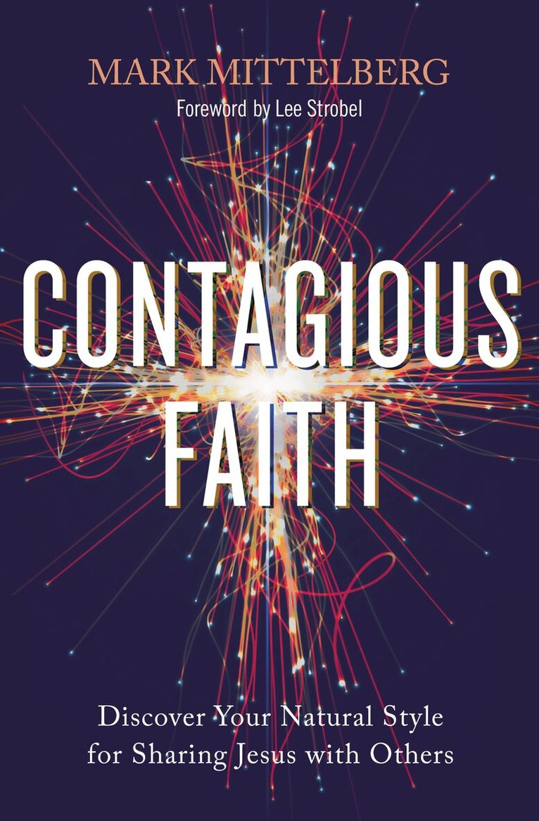 Mark Mittelberg - Contagious Faith, Häftad