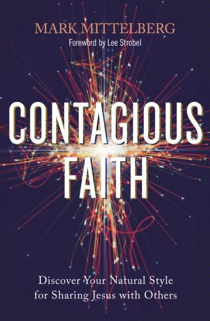 Mark Mittelberg - Contagious Faith, E-bok