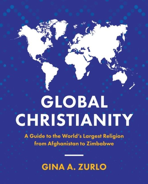 Gina Zurlo - Global Christianity, E-bok