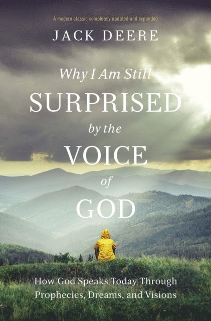 Jack S. Deere - Why I Am Still Surprised by the Voice of God, E-bok. Tillgänglighet: Lägg i varukorg