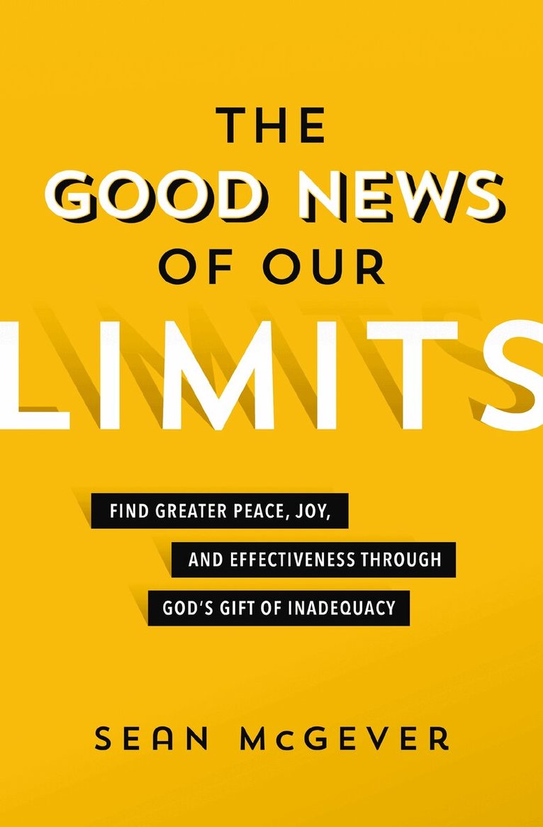 Sean McGever - Good News of Our Limits, Häftad