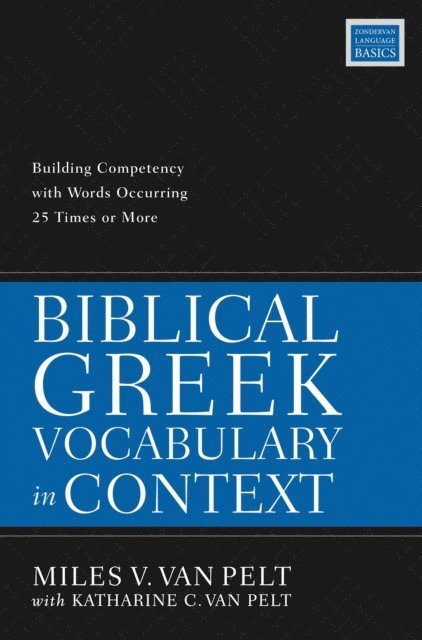 Miles V. Van Pelt - Biblical Greek Vocabulary in Context, E-bok